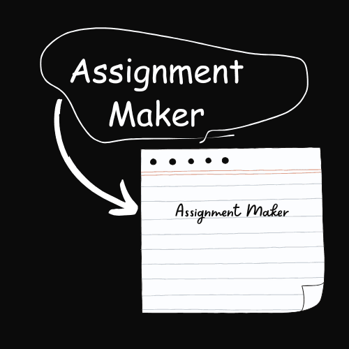 Assignment Maker